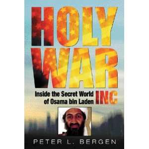  Holy War Inc; Inside the Secret World of Osama Bin Laden 