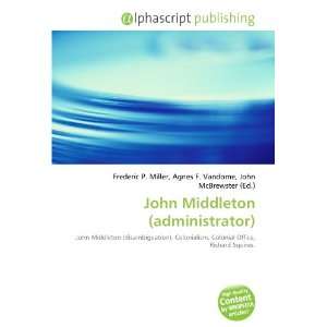  John Middleton (administrator) (9786133901612) Books