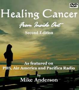 Healing Cancer From Inside Out DVD NEW By Mike Anderson  