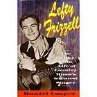 Lefty Frizzell The Honky Tonk Life of Country Musics 