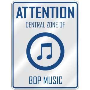   ATTENTION  CENTRAL ZONE OF BOP  PARKING SIGN MUSIC
