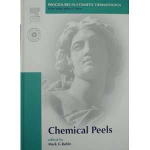  Chemical Peels (Procedures in Cosmetic Dermatology) Ed 