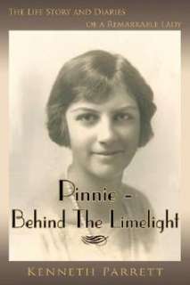   Behind the Limelight: The Life Story and Diaries of a Remarkable Lady