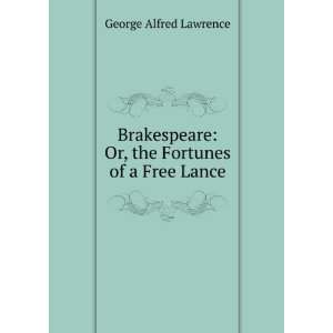    The Fortunes of a Free Lance George Alfred Lawrence Books