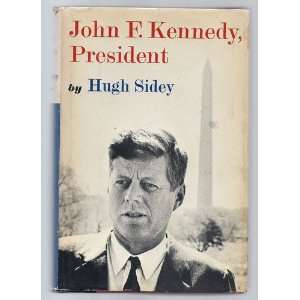    John F. Kennedy Portrait of a President Hugh Sidey Books
