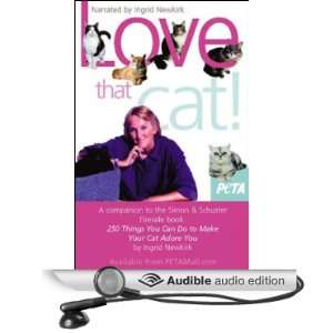    Love that Cat! (Audible Audio Edition): Ingrid Newkirk: Books