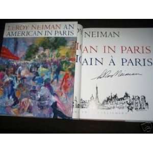 LEROY NEIMAN AUTOGRAPHED SIGNED GORGEOUS BOOK AN AMERICAN IN PARIS 