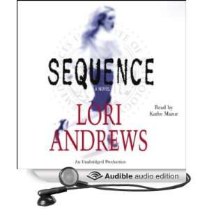   Sequence (Audible Audio Edition) Lori B. Andrews, Kathe Mazur Books