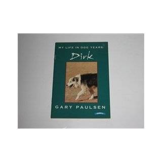 My Life In Dog Years, Dirk by Gary Paulsen ( Paperback   1997)