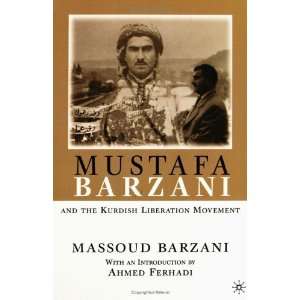   Barzani and the Kurdish Liberation Movement [Hardcover]: Massoud