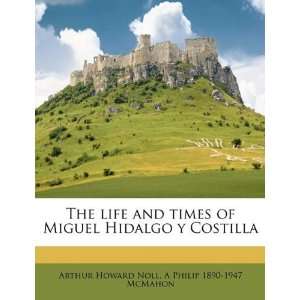  The life and times of Miguel Hidalgo y Costilla [Paperback 