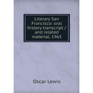   history transcript / and related material, 1965 Oscar Lewis Books