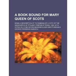  A book bound for Mary queen of Scots; being a description 