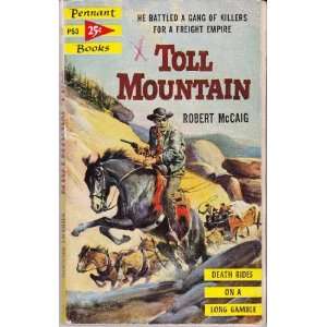  Toll Mountain Robert McCaig Books