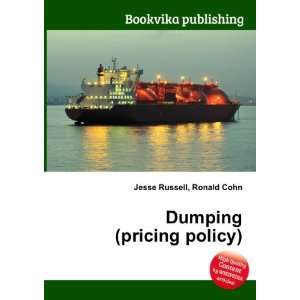 Dumping (pricing policy) Ronald Cohn Jesse Russell  Books