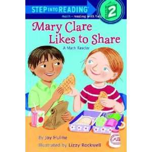    Mary Clare Likes to Share Joy/ Rockwell, Lizzy (ILT) Hulme Books
