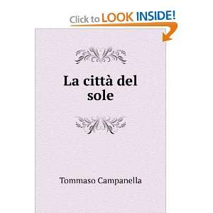  La cittÃ  del sole Tommaso Campanella Books
