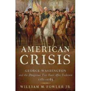  William M. Fowler Jr.sAn American Crisis George 